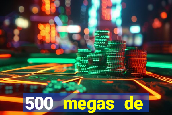 500 megas de internet equivale a quantos gigas